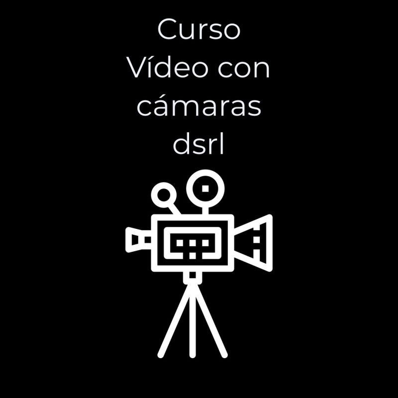 VIDEO CON CÁMARAS DSLR